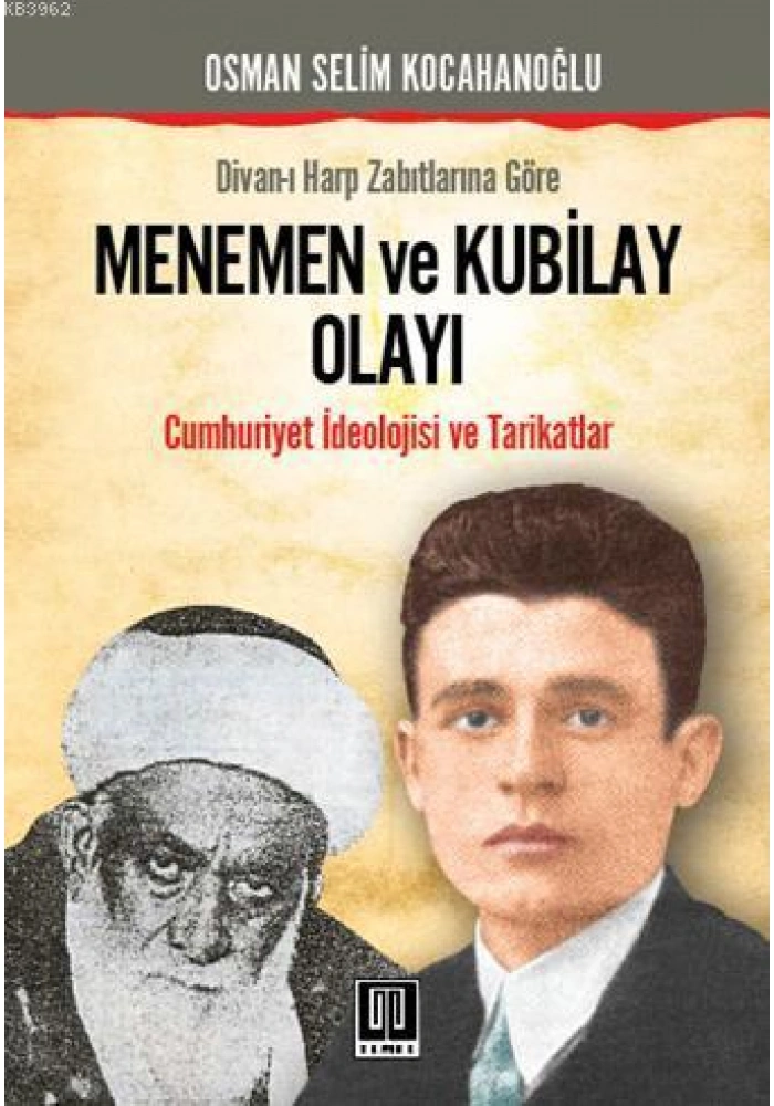 Divanı Harp Zabıtlarına Göre| Menemen ve Kubilay Olayı; Cumhuriyet İdeolojisi ve Tarikatlar